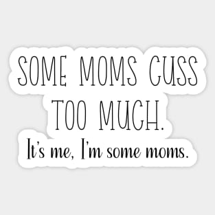 Some Moms Sticker